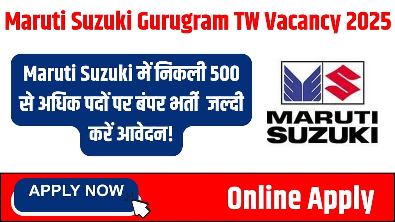 Maruti Suzuki Gurugram TW Vacancy